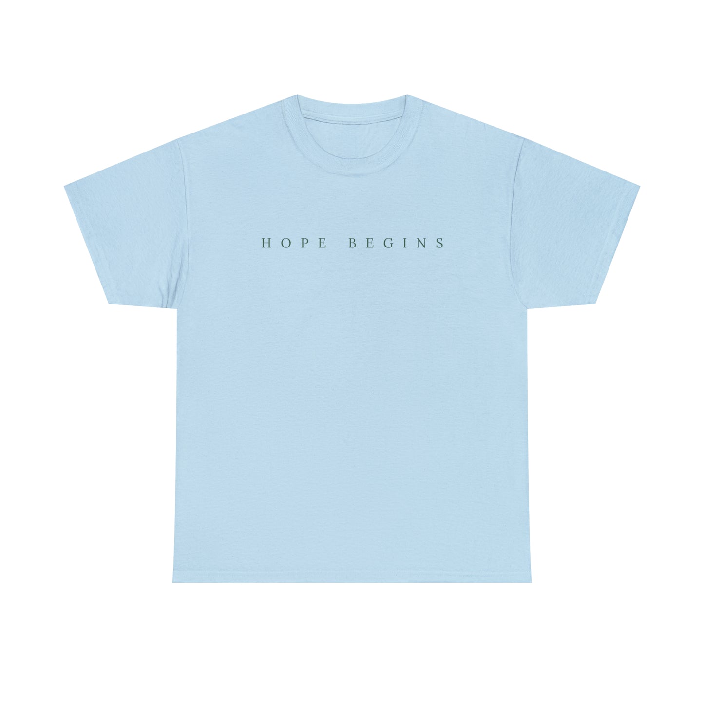 Hope Begins T-Shirt
