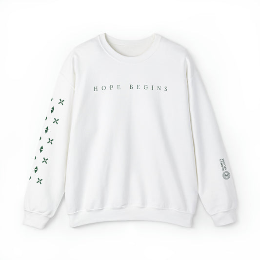 Hope Begins Crewneck Sweatshirt