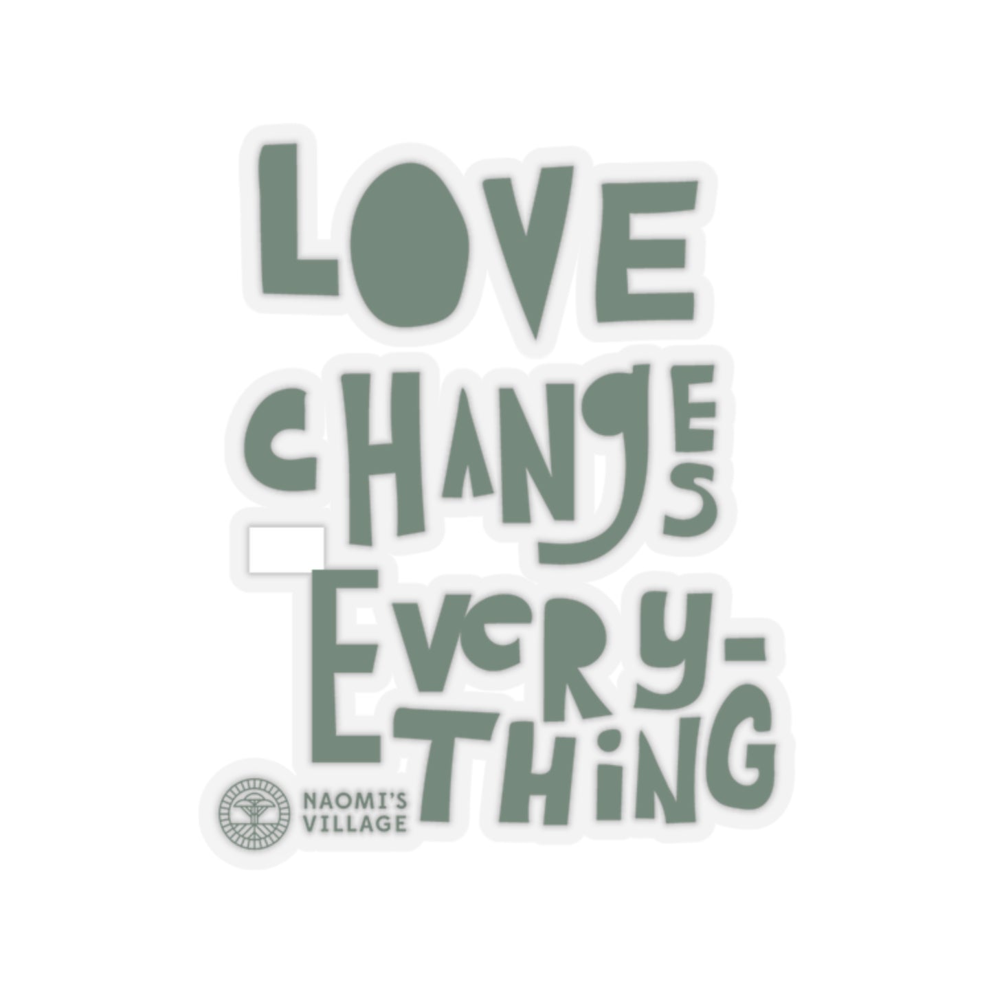 Love Changes Everything Sticker